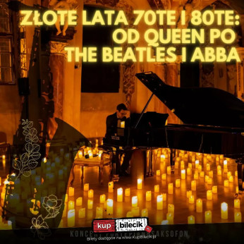 Poznań Wydarzenie Koncert Koncert przy świecach: Złote Lata 70te i 80te - od ABBA po Queen i The Beatles