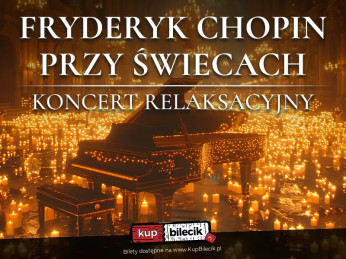 Poznań Wydarzenie Koncert Ciepło i przytulność setek świec, maksymalna relaksacja, uspokajająca muzyka Chopina