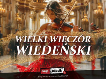 Poznań Wydarzenie Koncert Orkiestra, Soliści, Balet. Atmosfera Wiedeńskiego Balu w sercu Twojego miasta!