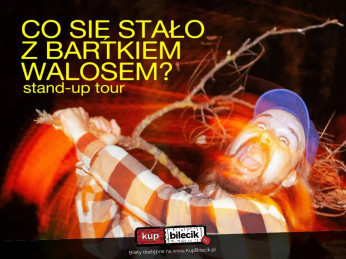 Poznań Wydarzenie Stand-up Co się stało z Bartkiem Walosem stand-up comedy tour