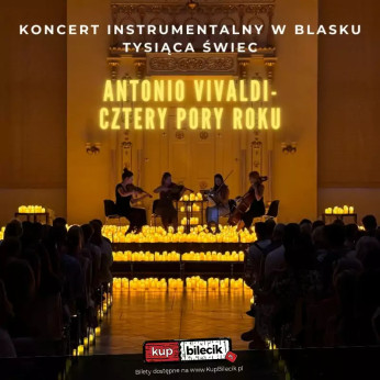 Poznań Wydarzenie Koncert Koncert przy świecach: Antonio Vivaldi- Cztery Pory Roku