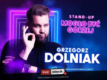 Poznań Wydarzenie Stand-up Grzegorz Dolniak stand-up "Mogło być gorzej"