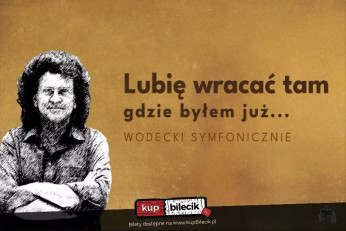 Poznań Wydarzenie Koncert Wodecki symfonicznie