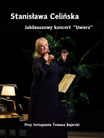 Poznań Wydarzenie Koncert Stanisława Celińska "UWIERZ" Koncert Jubileuszowy