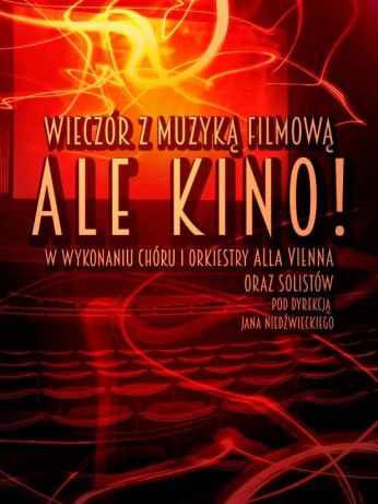 Poznań Wydarzenie Koncert ALE KINO! w wykonaniu orkiestry i chóru ALLA VIENNA