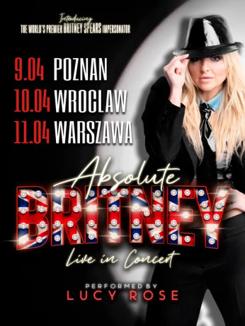 Poznań Wydarzenie Koncert Absolute Britney Live in Concert