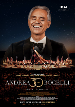 Poznań Wydarzenie Film w kinie Andrea Bocelli. Wielki jubileusz 30-lecia występów. Nowy koncert z Teatro del Silenzio w toskańskiej