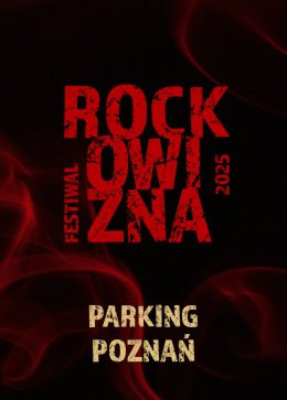 Poznań Wydarzenie Festiwal Parking Rockowizna Festiwal 2025 Poznań