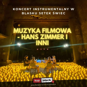 Poznań Wydarzenie Koncert Koncert Noworoczny przy świecach Muzyka filmowa - Hans Zimmer i inni