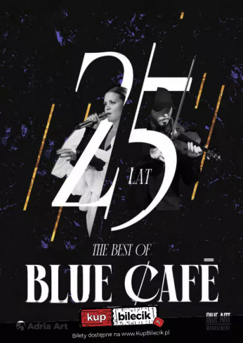 Poznań Wydarzenie Koncert Blue Café - 25 lat / The Best Of