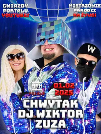 Poznań Wydarzenie Koncert CHWYTAK x DJ WIKTOR x ZUZA w HAH POZNAŃ