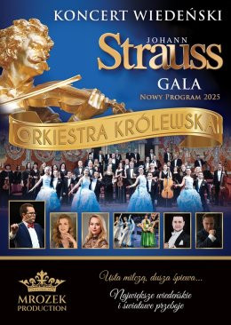Poznań Wydarzenie Koncert Koncert Wiedeński - Johann Strauss Gala: Orkiestra Królewska