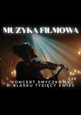 Poznań Wydarzenie Koncert Koncert przy świecach - Muzyka filmowa