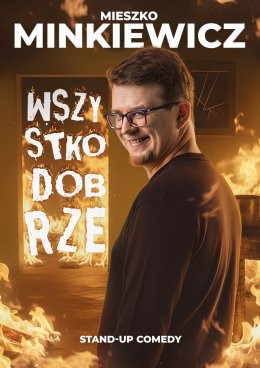 Poznań Wydarzenie Stand-up Mieszko Minkiewicz - Wszystko Dobrze
