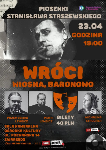 Swarzędz Wydarzenie Koncert Wróci wiosna, baronowo - piosenki Stanisława Staszewskiego