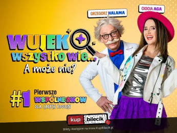 Szamotuły Wydarzenie Spektakl Grzegorz Halama & Ciocia Aga czyli Wujek wszystko wie... a może nie