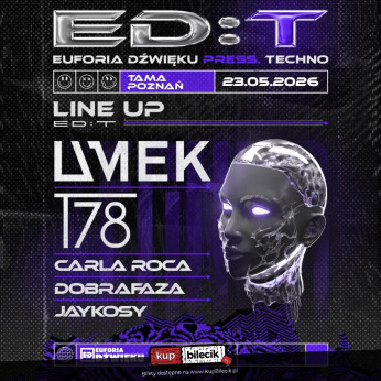 Poznań Wydarzenie Koncert ED:T - EUFORIA DŹWIĘKU - Umek, T78