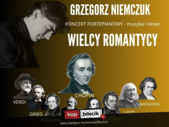 Poznań Wydarzenie Koncert Grzegorz Niemczuk "Wielcy Romantycy - muzyka i słowo"