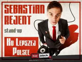Poznań Wydarzenie Stand-up Poznań / Stand-up: Sebastian Rejent - Ku Lepszej Polsce / 18.09.2026 / g. 19:00