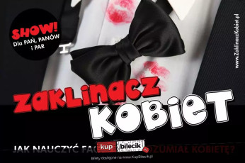 Poznań Wydarzenie Inne wydarzenie Spektakl Zaklinacz Kobiet