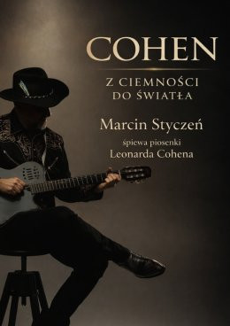 Poznań Wydarzenie Koncert Marcin Styczeń - Cohen. Z ciemności do światła