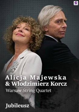 Poznań Wydarzenie Koncert Alicja Majewska & Włodzimierz Korcz & Warsaw String Quartet - Jubileusz