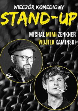 Poznań Wydarzenie Stand-up Stand-up: Wojtek Kamiński, Michał "Mimi" Zenkner