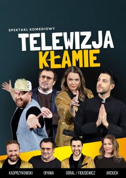 Poznań Wydarzenie Spektakl Telewizja Kłamie