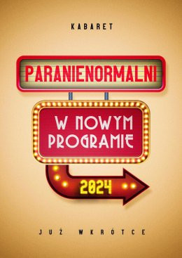 Poznań Wydarzenie Kabaret Kabaret Paranienormalni - w programie "2024"
