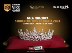 Poznań Wydarzenie Inne wydarzenie Gala Finałowa Wyborów Studenckiej MISS Poznania 2024