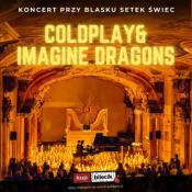 Poznań Wydarzenie Koncert Edycja letnia: Koncert wśród setek świec Coldplay & Imagine Dragons