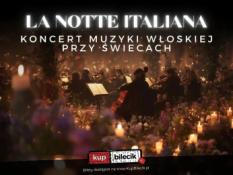 Poznań Wydarzenie Koncert Koncert przy świecach - La Notte Italiana - włoska noc przy świecach