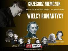 Poznań Wydarzenie Koncert Grzegorz Niemczuk "Wielcy Romantycy - muzyka i słowo"