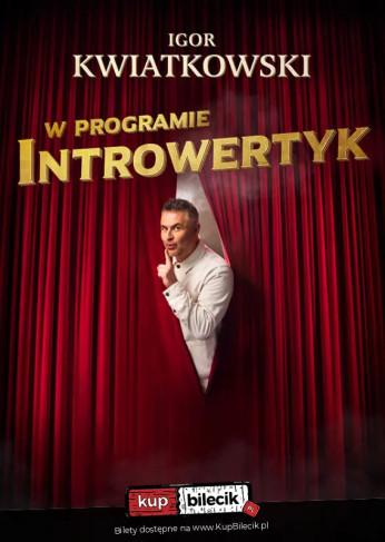 Poznań Wydarzenie Stand-up Igor Kwiatkowski - Introwertyk