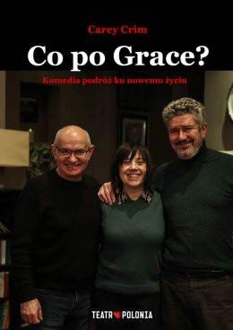 Poznań Wydarzenie Spektakl Co po Grace? Teatr Polonia
