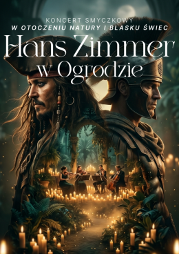 Poznań Wydarzenie Koncert Koncert plenerowy przy świecach: Muzyka Filmowa - Hans Zimmer i inni
