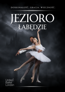Poznań Wydarzenie Opera | operetka Jezioro łabędzie - United Ballet London