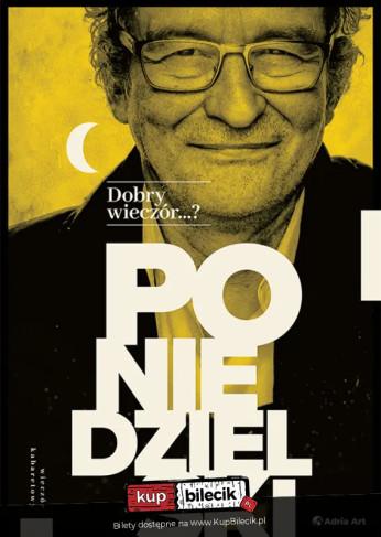 Poznań Wydarzenie Kabaret Andrzej Poniedzielski - Dobry wieczór...