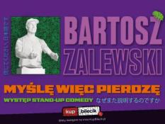 Szamotuły Wydarzenie Stand-up Stand-up / Szamotuły / Bartosz Zalewski - "Myślę więc pierdzę"