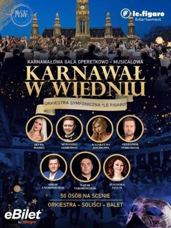 Poznań Wydarzenie Opera | operetka Karnawałowa Gala Operetkowo Musicalowa ,,Karnawał w Wiedniu ''