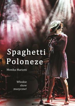 Poznań Wydarzenie Koncert Monika Mariotti - Spaghetti Poloneze