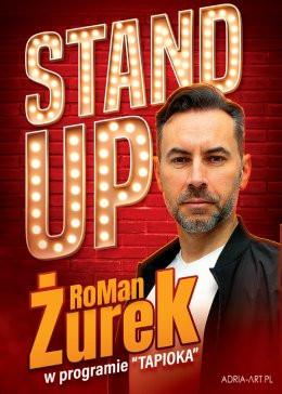 Poznań Wydarzenie Stand-up RoMan ŻUREK - Stand Up - program Tapioka