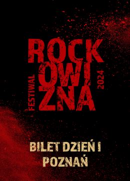 Poznań Wydarzenie Festiwal BILET JEDNODNIOWY: 22.08.2024 Rockowizna Festiwal Poznań