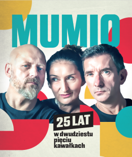 Poznań Wydarzenie Spektakl MUMIO - 25 lat w 25 kawałkach