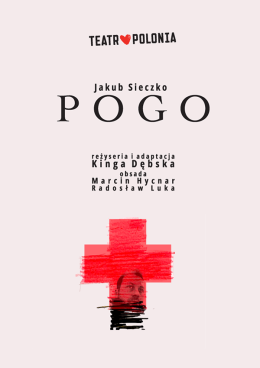 Poznań Wydarzenie Spektakl Jakub Sieczko "POGO"