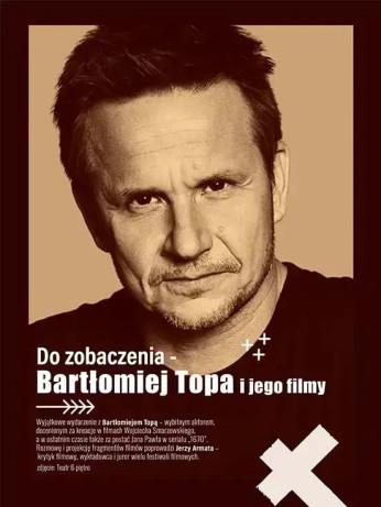 Poznań Wydarzenie Inne wydarzenie Do zobaczenia - Bartłomiej Topa i jego filmy